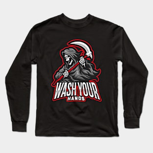 Wash your hands Long Sleeve T-Shirt